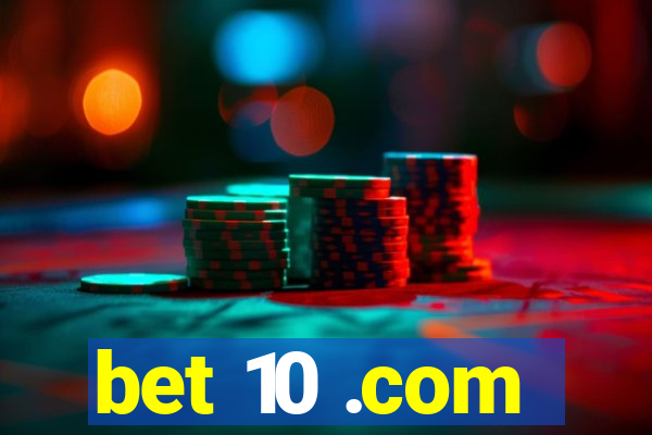 bet 10 .com